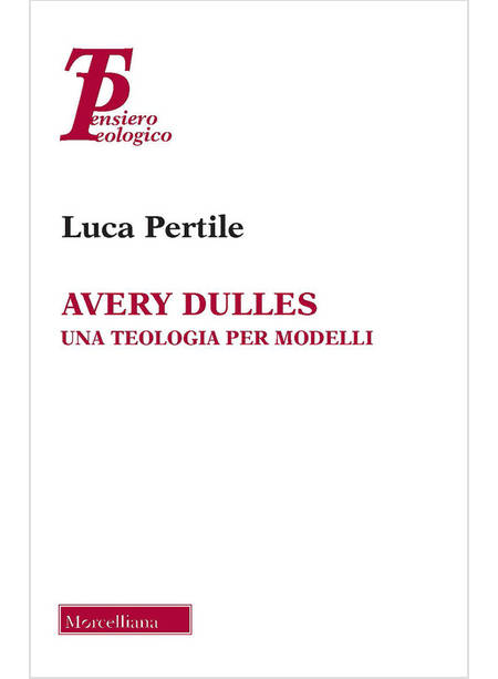 AVERY DULLES UNA TEOLOGIA PER MODELLI