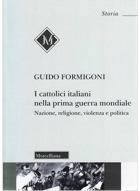 I CATTOLICI ITALIANI E LA PRIMA GUERRA MONDIALE