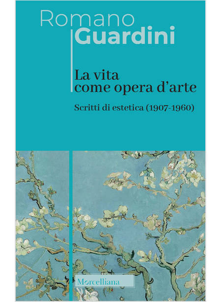 LA VITA COME OPERA D'ARTE. SCRITTI DI ESTETICA (1907-1960)
