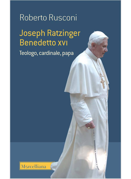 JOSEPH RATZINGER BENEDETTO XVI TEOLOGO CARDINALE, PAPA