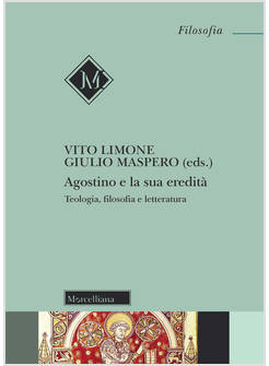 AGOSTINO E LA SUA EREDITA' TEOLOGIA FILOSOFIA E LETTERATURA