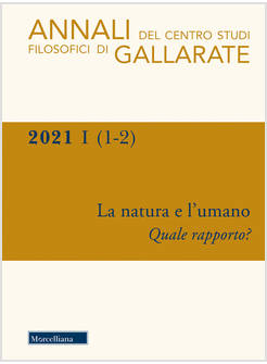 ANNALI DEL CENTRO STUDI FILOSOFICI DI GALLARATE (2021). VOL. 1-2: LA NATURA E L'