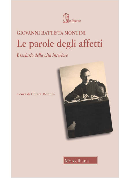 LE PAROLE DEGLI AFFETTI BREVIARIO DELLA VITA INTERIORE