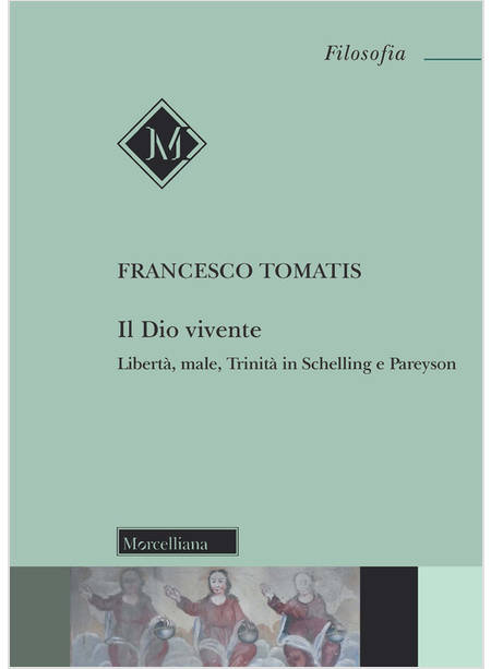 IL DIO VIVENTE LIBERTA', MALE, TRINITA' IN SCHELLING E PAREYSON 