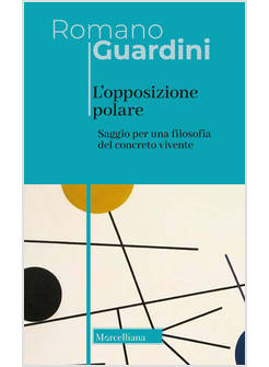L'OPPOSIZIONE POLARE SAGGIO PER UNA FILOSOFIA DEL CONCRETO VIVENTE 