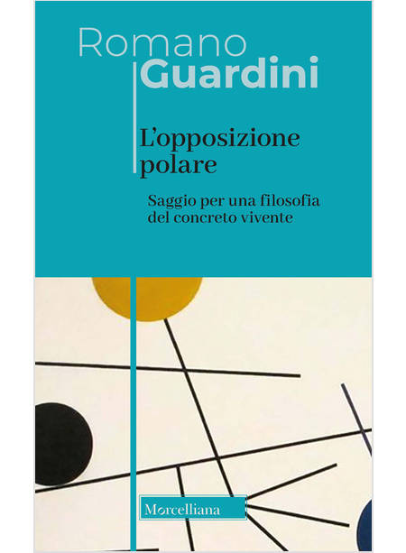 L'OPPOSIZIONE POLARE SAGGIO PER UNA FILOSOFIA DEL CONCRETO VIVENTE 