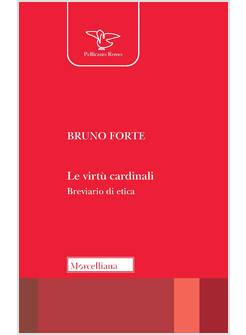 VIRTU' CARDINALI. BREVIARIO DI ETICA (LE)
