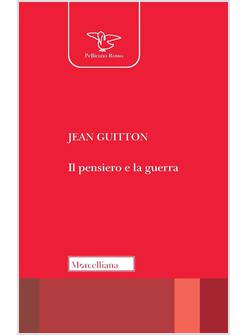IL PENSIERO E LA GUERRA 