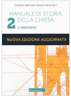 MANUALE DI STORIA DELLA CHIESA VOL. 2 IL MEDIOEVO