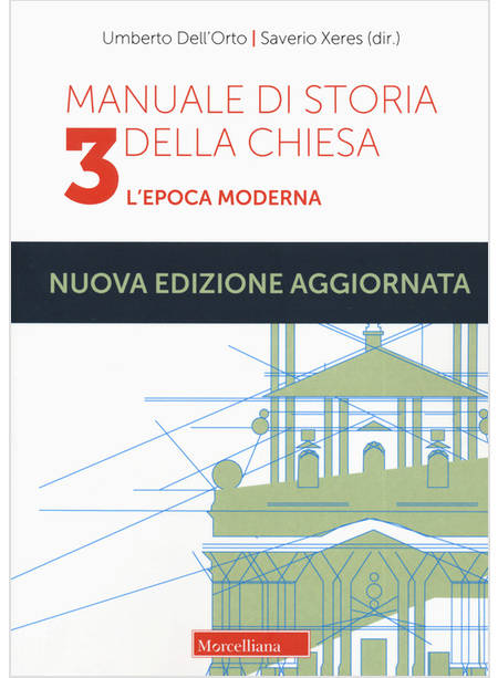 MANUALE DI STORIA DELLA CHIESA NUOVA EDIZ VOL. 3: L'EPOCA MODERNA