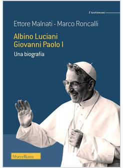 ALBINO LUCIANI GIOVANNI PAOLO I UNA BIOGRAFIA