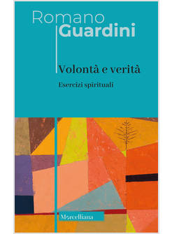 VOLONTA' E VERITA' ESERCIZI SPIRITUALI