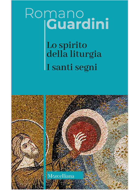 LO SPIRITO DELLA LITURGIA I SANTI SEGNI