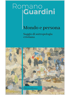 MONDO E PERSONA SAGGIO DI ANTROPOLOGIA CRISTIANA