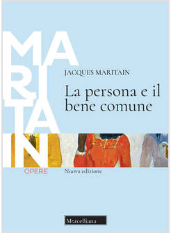 LA PERSONA E IL BENE COMUNE