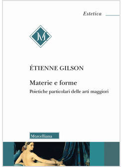 MATERIE E FORME POIETICHE PARTICOLARI DELLE ARTI MAGGIORI