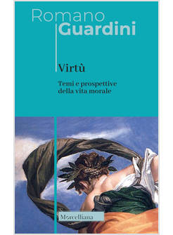 VIRTU' TEMI E PROSPETTIVE DELLA VITA MORALE. NUOVA EDIZ.
