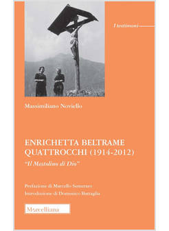 ENRICHETTA BELTRAME QUATTROCCHI (1914-2012) "IL MESTOLINO DI DIO"