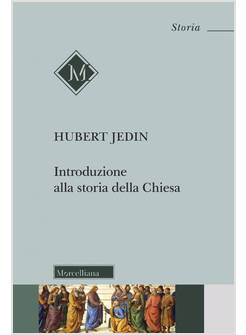 INTRODUZIONE ALLA STORIA DELLA CHIESA. NUOVA EDIZ.