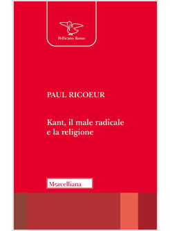 KANT, IL MALE RADICALE E LA RELIGIONE