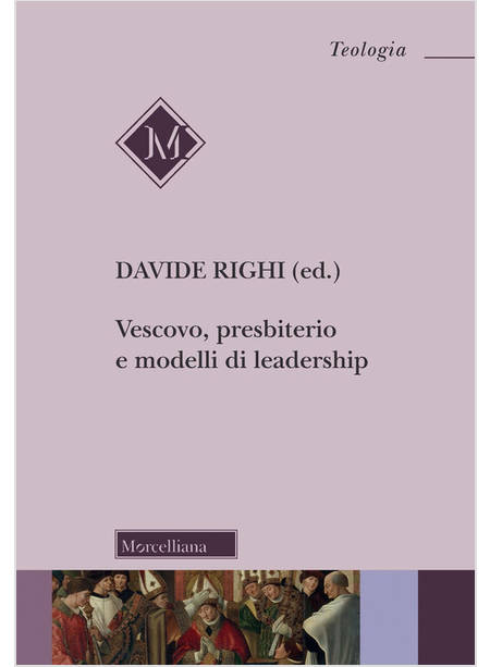 VESCOVO, PRESBITERIO E NUOVI MODELLI DI LEADERSHIP