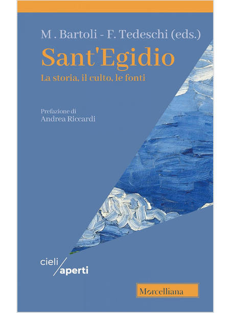 SANT'EGIDIO LA STORIA, IL CULTO, LE FONTI