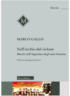 NELL'OCCHIO DEL CICLONE. MARTIRI NELL'ARGENTINA DEGLI ANNI SETTANTA