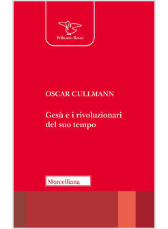 GESU' E I RIVOLUZIONARI DEL SUO TEMPO