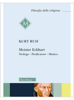 MEISTER ECKHART TEOLOGO PREDICATORE MISTICO