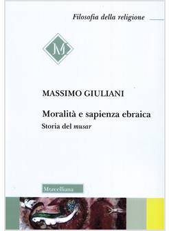 MORALITA' E SAPIENZA EBRAICA STORIA DEL MUSAR