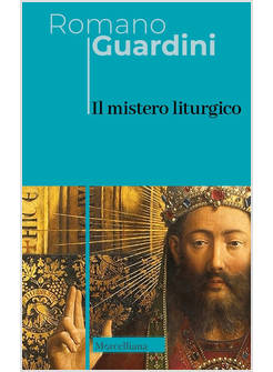 IL MISTERO LITURGICO