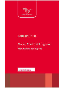 MARIA, MADRE DEL SIGNORE. MEDITAZIONI TEOLOGICHE