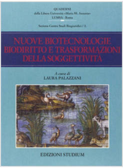 NUOVE BIOTECNOLOGIE BIODIRITTO E TRASFORMAZIONI DELLA SOGGETTIVITA