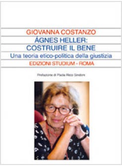 AGNES HELLER COSTRUIRE IL BENE