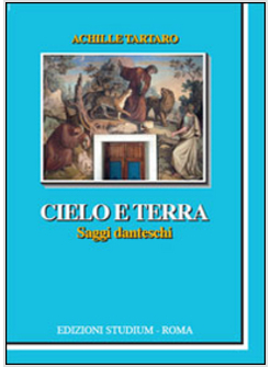 CIELO E TERRA SAGGI DANTESCHI
