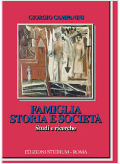 FAMIGLIA STORIA E SOCIETA STUDI E RICERCHE