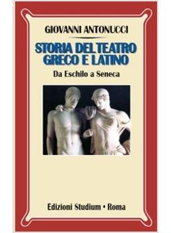 STORIA DEL TEATRO GRECO E LATINO