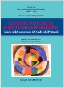 CONSIGLIO D'EUROPA DIRITTI UMANI E BIOMEDICINA GENESI DELLA CONVENZIONE DI