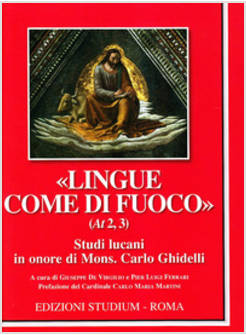 LINGUE COME DI FUOCO (AT 2,3) SCRITTI LUCANI IN ONORE DI MONS CARLO GHIDELLI