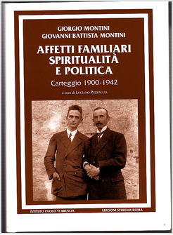 ASPETTI FAMILIARI SPIRITUALITA' E POLITICA  CARTEGGIO 1900-1942