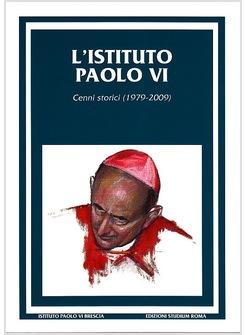 ISTITUTO PAOLO VI  CENNI STORICI 1979-2009