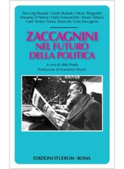 ZACCAGNINI NEL FUTURO DELLA POLITICA