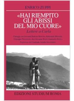 HAI RIEMPITO GLI ABISSI DEL MIO CUORE LETTERE A CARLA