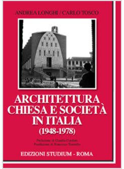 ARCHITETTURA CHIESA E SOCIETA' IN ITALIA (1948-1978)