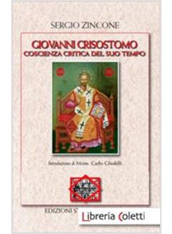 GIOVANNI CRISOSTOMO COSCIENZA CRITICA DEL SUO TEMPO