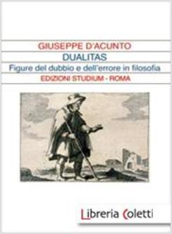 DUALITAS. FIGURE DEL DUBBIO E DELL'ERRORE IN FILOSOFIA