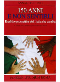 150 ANNI E NON SENTIRLI