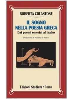 SOGNO NELLA POESIA GRECA. DAI POEMI OMERICI AL TEATRO (IL)