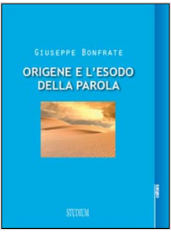 ORIGENE E L'ESODO DELLA PAROLA