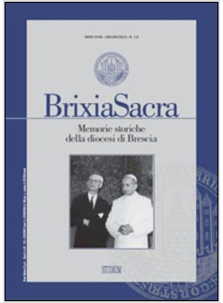 BRIXIA SACRA (2012) VOL. 1-2. MEMORIE STORICHE DELLA DIOCESI DI BRESCIA